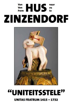 Van Hus naar Zinzendorf - 550 jaar Unitas Fratrum
